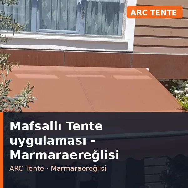 Mafsallı Tente uygulama örneği, Marmaraereğlisi bölgesi