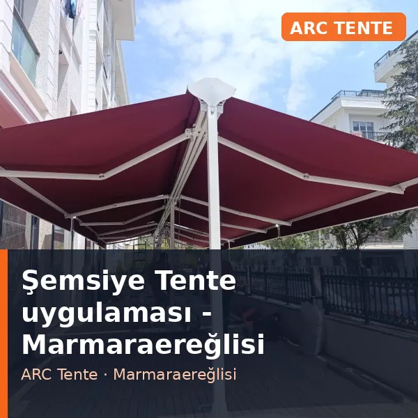Şemsiye Tente uygulama örneği, Marmaraereğlisi bölgesi