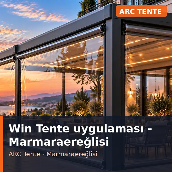 Win Tente uygulama örneği, Marmaraereğlisi bölgesi