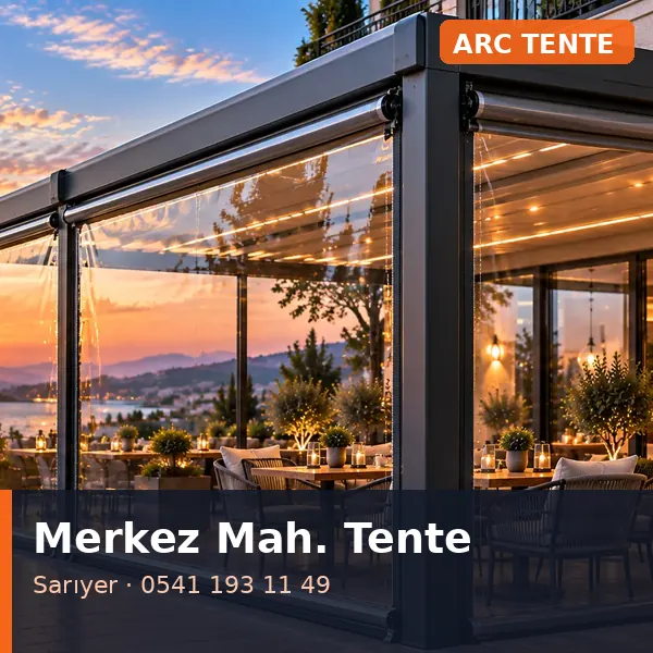 Merkez Mahallesi (Sarıyer) win tente - ARC Tente