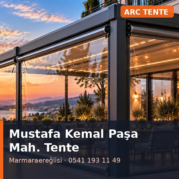 Mustafa Kemal Paşa Mahallesi (Marmaraereğlisi) win tente - ARC Tente