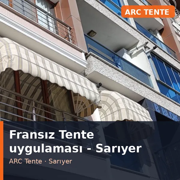 Fransız Tente uygulama örneği, Sarıyer bölgesi