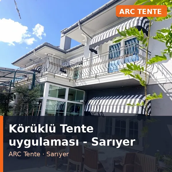 Körüklü Tente uygulama örneği, Sarıyer bölgesi