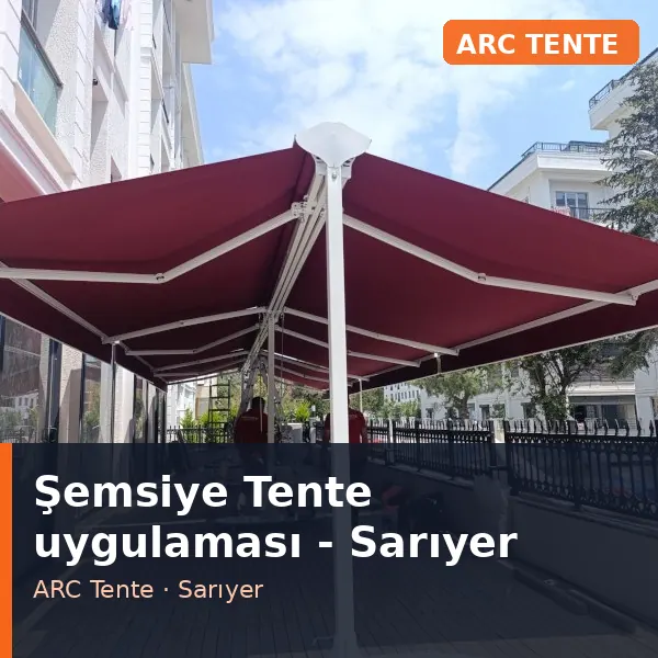 Şemsiye Tente uygulama örneği, Sarıyer bölgesi