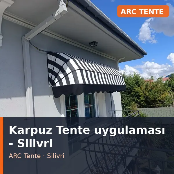 Karpuz Tente uygulama örneği, Silivri bölgesi