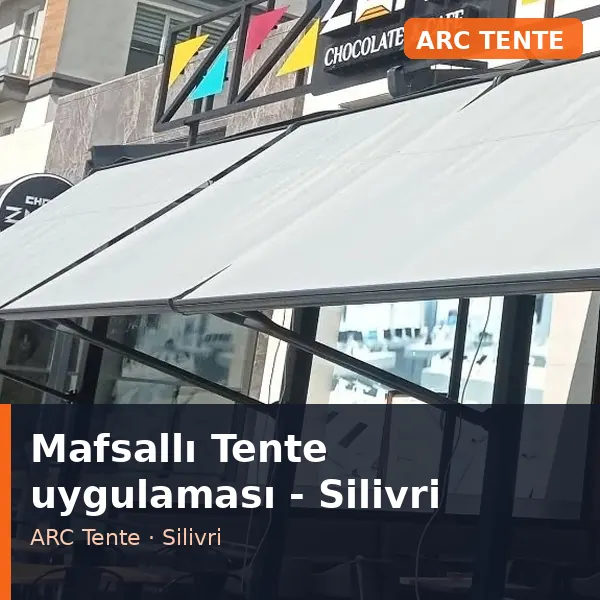 Mafsallı Tente uygulama örneği, Silivri bölgesi