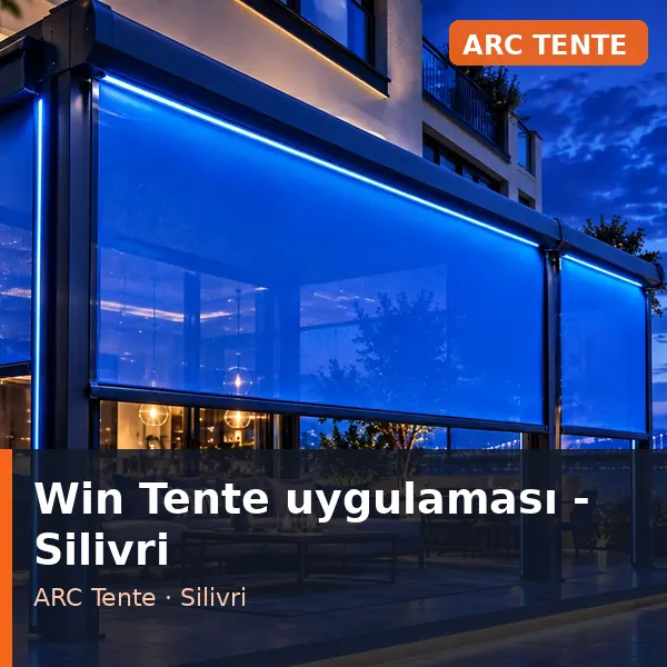 Win Tente uygulama örneği, Silivri bölgesi