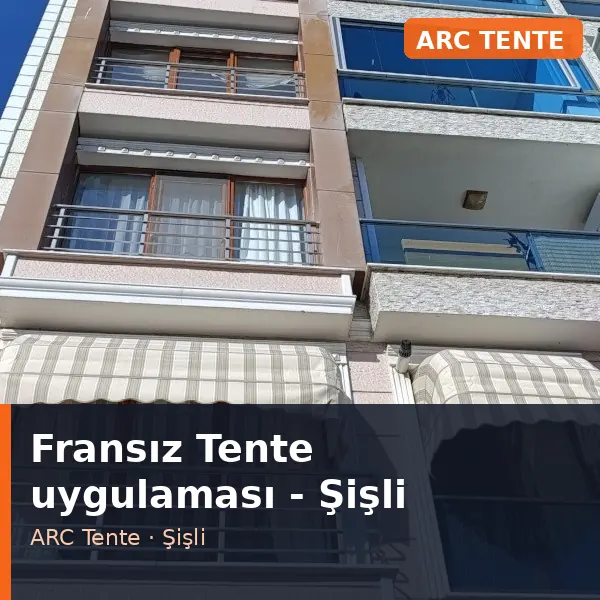 Fransız Tente uygulama örneği, Şişli bölgesi