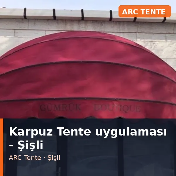 Karpuz Tente uygulama örneği, Şişli bölgesi