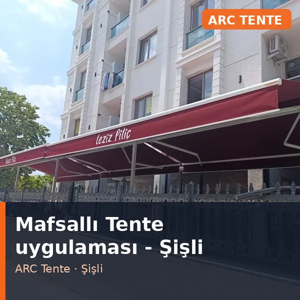 Mafsallı Tente uygulama örneği, Şişli bölgesi