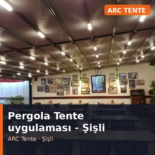 Pergola Tente uygulama örneği, Şişli bölgesi