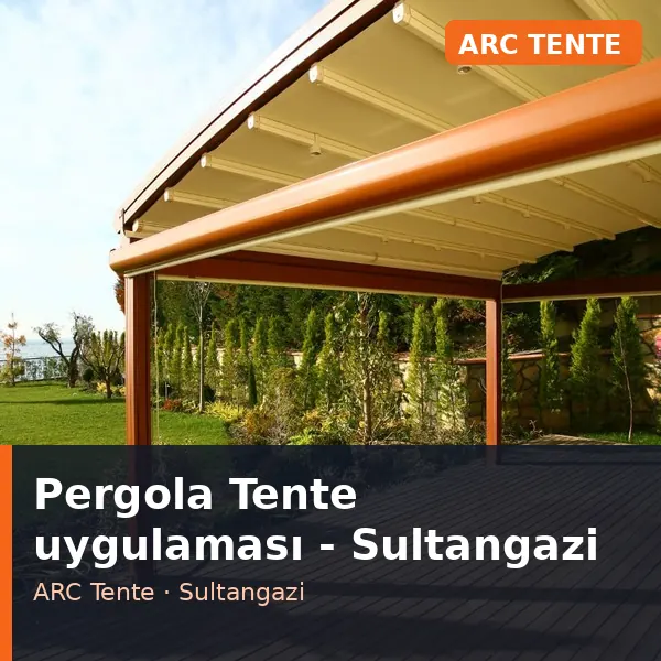 Pergola Tente uygulama örneği, Sultangazi bölgesi