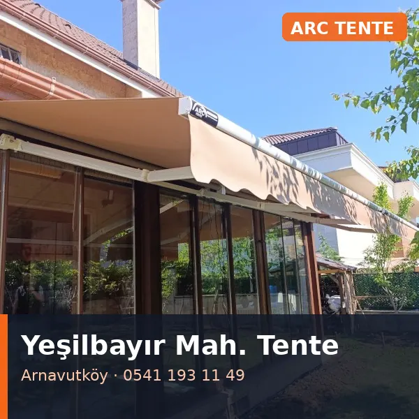 Yeşilbayır Mahallesi (Arnavutköy) mafsallı tente - ARC Tente
