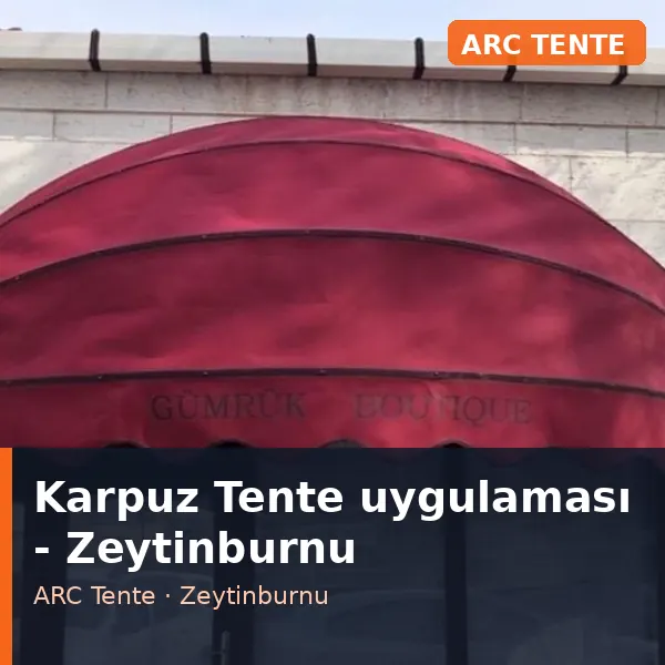 Karpuz Tente uygulama örneği, Zeytinburnu bölgesi