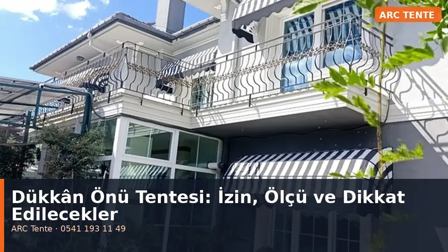 Dükkân Önü Tentesi: İzin, Ölçü ve Dikkat Edilecekler