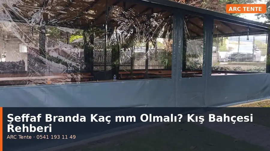 Şeffaf Branda Kaç mm Olmalı? Kalınlık ve Malzeme Seçimi