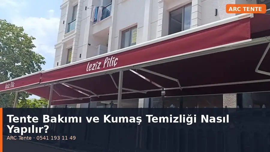 Tente Bakımı ve Kumaş Temizliği Nasıl Yapılır?